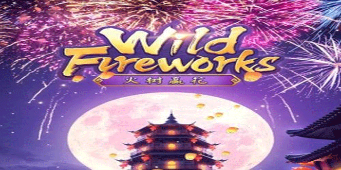 Strategi Tepat Bermain Slot Wild Fireworks