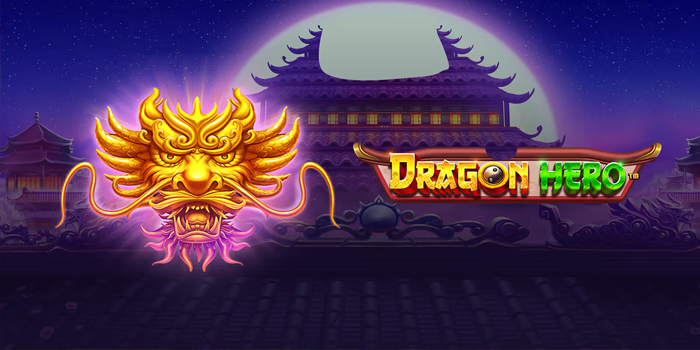 Tips Pintar Meningkatkan Momentum Menang Slot Dragon Hero